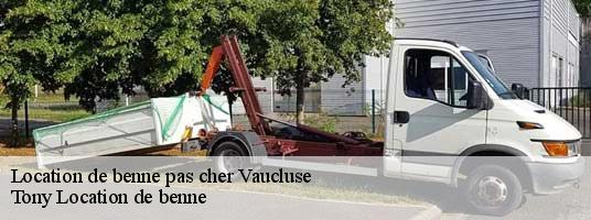 Location de benne pas cher 84 Vaucluse Tony Location de benne