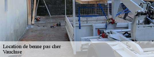 Location de benne pas cher 84 Vaucluse Tony Location de benne