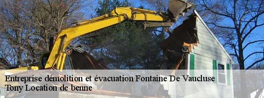 Entreprise démolition et évacuation fontaine-de-vaucluse-84800 Tony Location de benne
